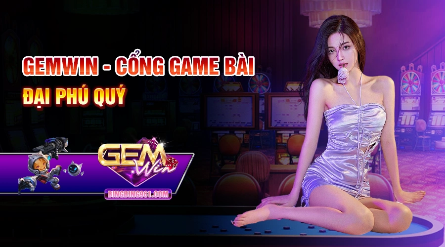 Gemwin-Cong-game-bai-dai-phu-quy